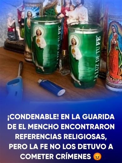 ¡Condenable! En la guarida de El Mencho fueron encontradas referencias religiosas; su fe no los ha detenido a cometer lamentables crímenes 😡 #tiktokinforma #lovientiktok #fe #noticiastiktok