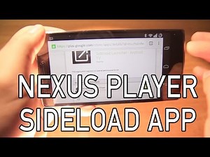 Nexus Player - How to Install and Sideload XBMC or any other app