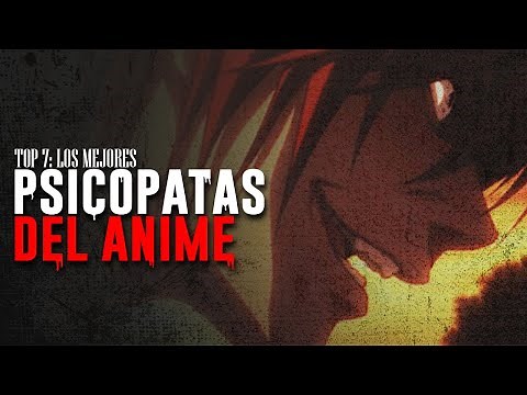Top 7: Los mejores psicopatas en el anime 2024