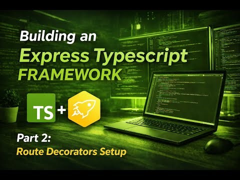 Chapter 2 : Route Decorators Setup | Express and TypeScript | Building a framework