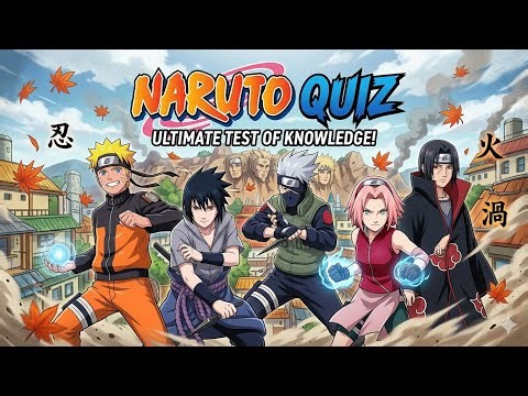 Naruto Trivia Quiz | Test Your Ninja Knowledge