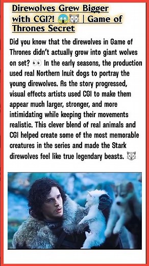 Direwolves Grew Bigger with CGI?! 😱🐺 | Game of Thrones Secret