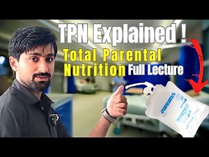 Total Parenteral Nutrition (TPN) | Complete Guide for Nurses & Medical Students | 2025 Update |