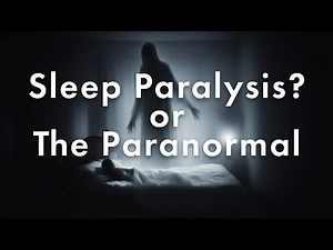 Sleep Paralysis or The Paranormal? This Ghostly Encounter Explained