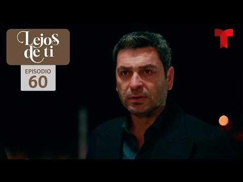 Lejos de Ti 2 | Capítulo 60: Ojo por ojo | Telemundo Series