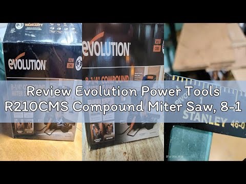 Review Evolution Power Tools R210CMS Compound Miter Saw, 8-1/4" Multi-Material Cutting TCT Blade Inc