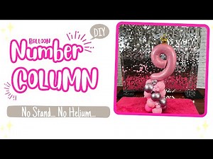 How To: Make an Easy Balloon Number Column | No Helium No Stand #howto #balloonideas
