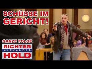 Tödliche Verhandlung? Trauernder Vater schießt auf Angeklagten! |GANZE FOLGE| Richter Alexander Hold