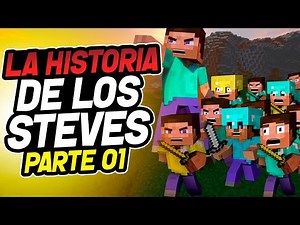 La Historia de los Steves de Minecraft - Parte 01