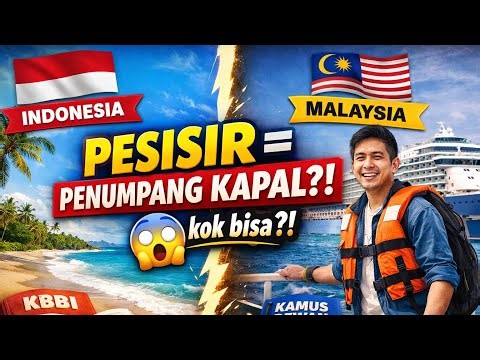 #342: Pesisir=Penumpang Kapal?! Ini Kejutan Makna di Kamus Malaysia vs Kamus Besar Bahasa Indonesia