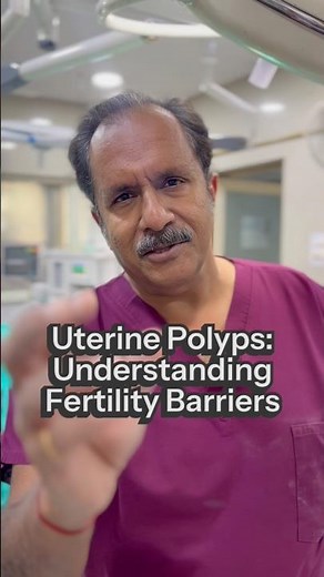 Uterine Polyps: Understanding Fertility Barriers