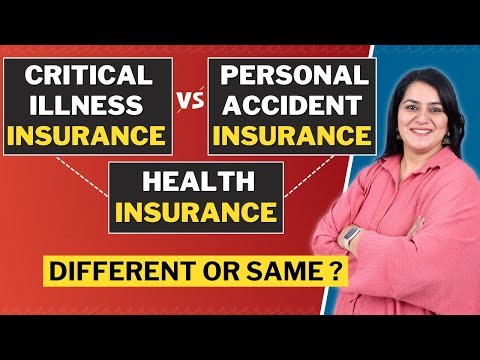 Health Insurance VS Critical Illness Insurance VS Personal Accident Insurance | Gurleen Kaur Tikku