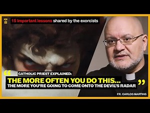 15 Lessons shared by the exorcists | As a Catholic, it's your duty to marry another Catholic