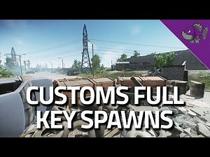 Customs Full Key Spawns - Loot Guide - Escape From Tarkov