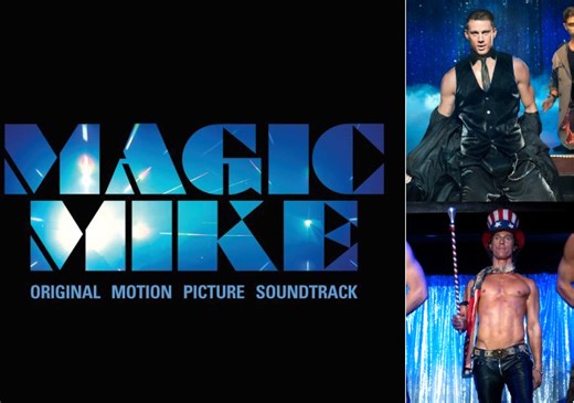 ‘Magic Mike’ Soundtrack Features Foreigner, KISS, T-Pain, Ginuwine & More; Plus Details On All The Songs Featured In The Film