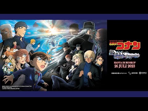 DETECTIVE CONAN THE MOVIE: BLACK IRON SUBMARINE Official Indonesia Trailer