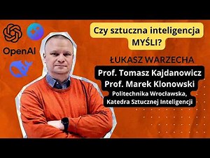 Czy sztuczna inteligencja myśli? Kajdanowicz i Klonowski w "Rozmowie Niekontrolowanej"
