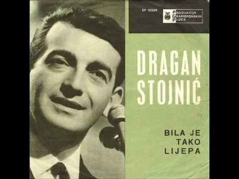 Dragan Stojnić - Bila Je Tako Lijepa (Elle Était Si Jollie)