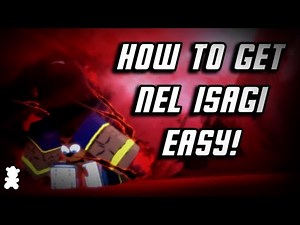 Azure Latch - THE MOST SIMPLEST NEL ISAGI GUIDE YOU'LL EVER WATCH