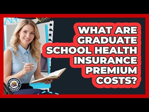 What Are Graduate School Health Insurance Premium Costs?