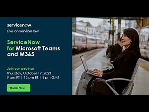 ServiceNow for Microsoft Teams and M365