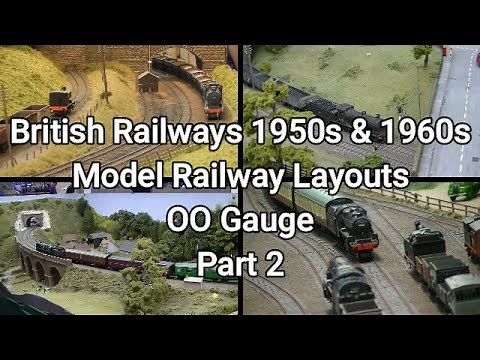 British Railways 1950s & 1960s Model Railway Layouts OO Gauge Part 2