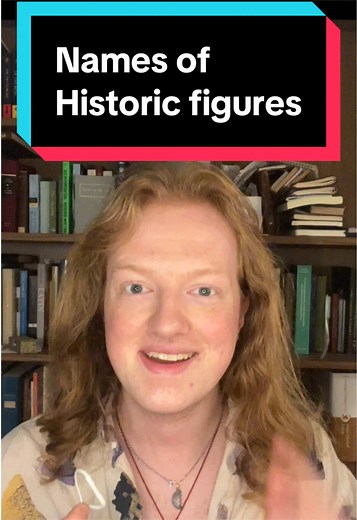 Real Names of Historical Figures: Etymology & Meaning