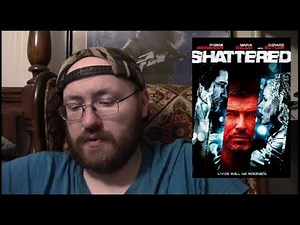 Shattered (2007) Movie Review