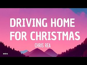 Chris Rea - Driving Home For Christmas (Lyrics)