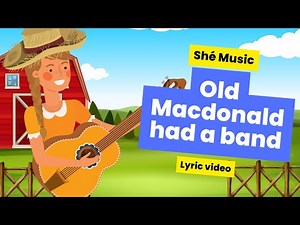 Old Macdonald Had a Band (Lyric Video) by Shé - Dance, Sing, and Play Your Instruments! 🎸🥁