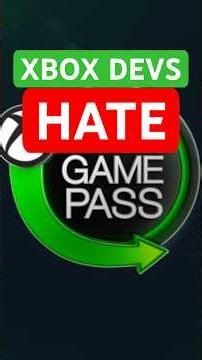 Xbox Developers HATE Game Pass?!