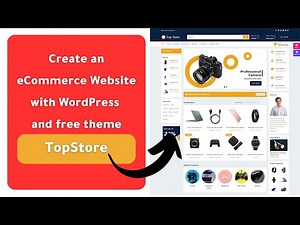 How to Create an eCommerce Website with WordPress and free theme TopStore – ONLINE STORE 2023