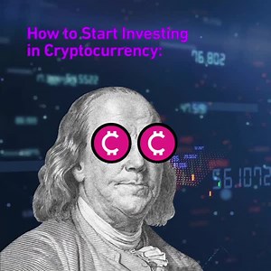 How to Start Investing In Cryptocurrency: Beginner’s Guide