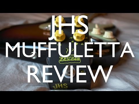 JHS Pedals Muffuletta review