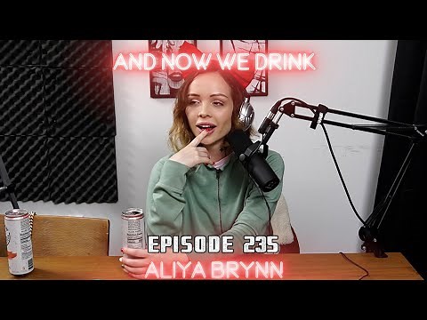 And Now We Drink Episode 235 with Aliya Brynn
