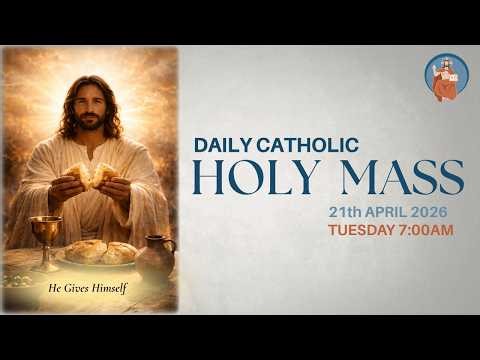 Catholic Holy Mass - 21st April 2026, Tuesday