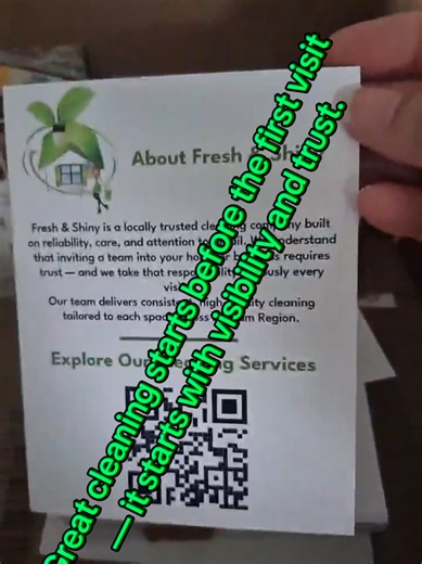 At Fresh & Shiny Cleaning Services, we believe great service begins with making it easy for clients to find us and learn about what we do. Our marketing strategy is simple, professional, and designed to connect with homeowners, property managers, and businesses across Durham Region. You may see our magnet business cards, postcards, or even our QR code displayed on our vehicle’s rear window. With one quick scan, prospective clients can instantly access our cleaning services, learn about our compa