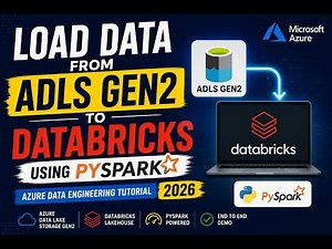 Load Data from ADLS Gen2 to Databricks Using PySpark | Azure Data Engineering Tutorial 2026