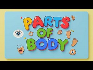 Parts of the Body for Kids | Learn Human Body Parts with Fun Animation
