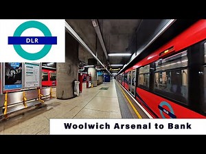 DLR WOOLWICH ARSENAL TO BANK – Full Journey