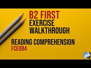 B2 First Exam - Reading Comprehension Guided Correction | FCE084
