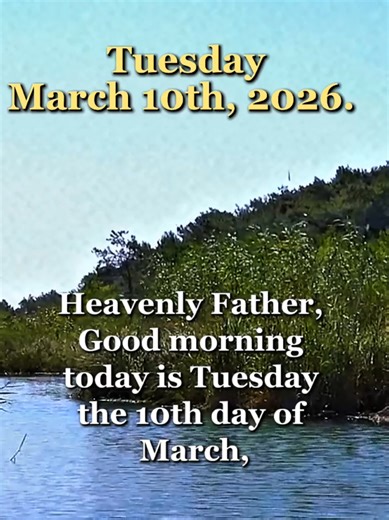 Heavenly Father Good morning today is Tuesday the 10th day of March 2026. Morning Prayer to start your day with God; Psalm 23. #morningprayer #prayer #God #Holyspirit #CapCut