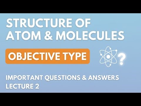Important Questions And Answers | Structure Of Atom & Molecules