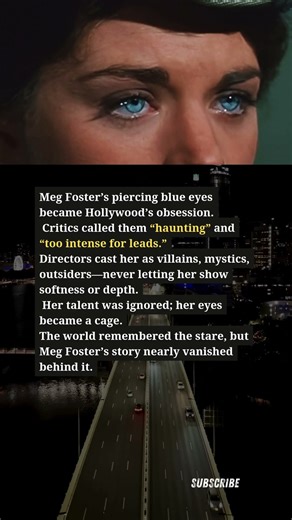 Why Hollywood Obsessed Over Meg Foster’s Eyes