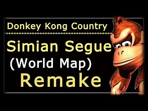 Donkey Kong Country Simian Segue Remake (world map)