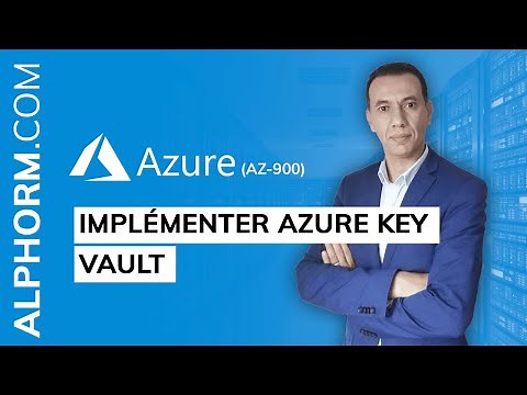 Comment implémenter Azure Key Vault - Vidéo Tuto