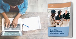 A Quick Guide to Cross-Selling Ancillary Insurance with Medicare Products