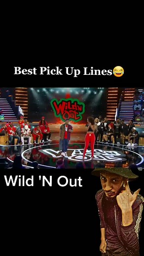 Hilarious Pick Up Lines from Wild 'N Out