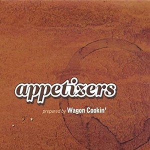 Wagon Cookin' - Appetizers