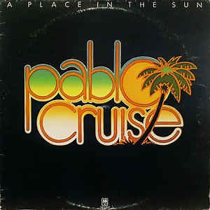 Pablo Cruise - A Place In The Sun